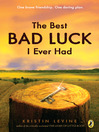 Cover image for The Best Bad Luck I Ever Had